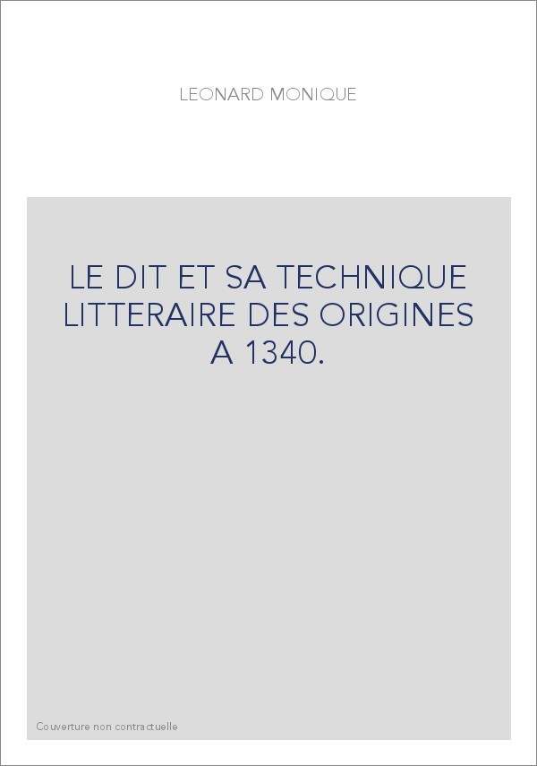 LE DIT ET SA TECHNIQUE LITTERAIRE DES ORIGINES A 1340.