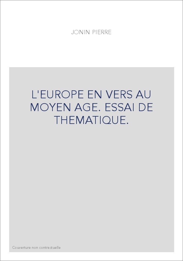 L'EUROPE EN VERS AU MOYEN AGE. ESSAI DE THEMATIQUE.