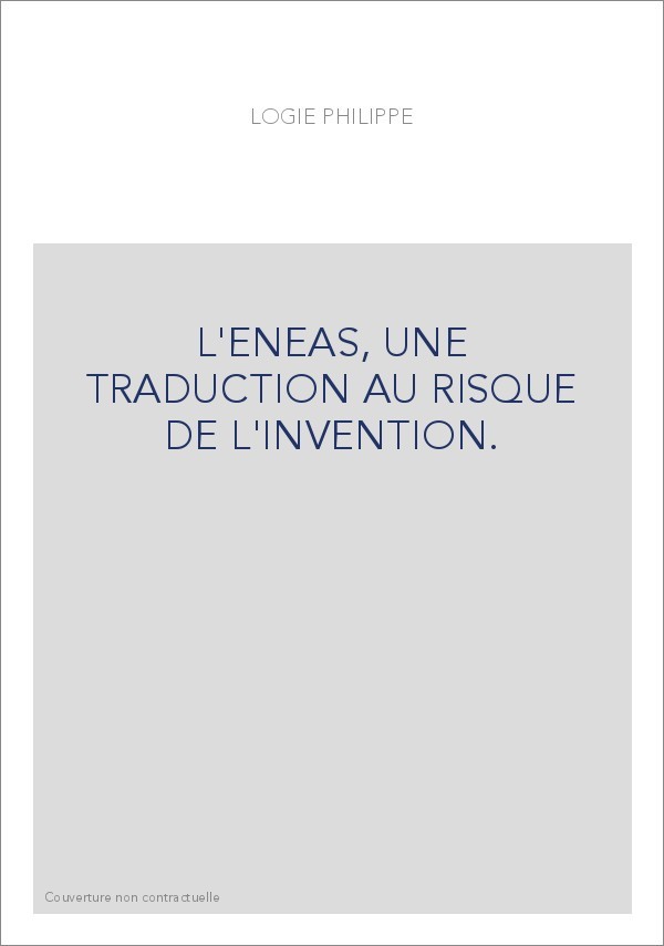 L'ENEAS, UNE TRADUCTION AU RISQUE DE L'INVENTION.