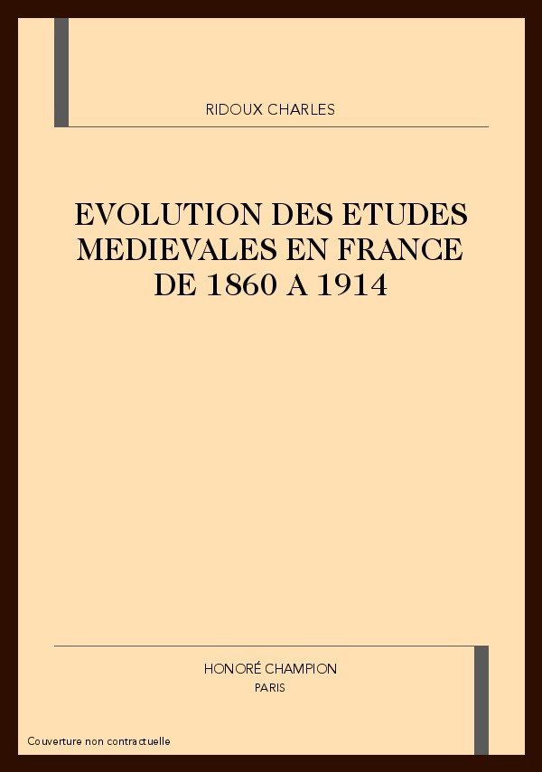 EVOLUTION DES ETUDES MEDIEVALES EN FRANCE DE 1860 A    1914