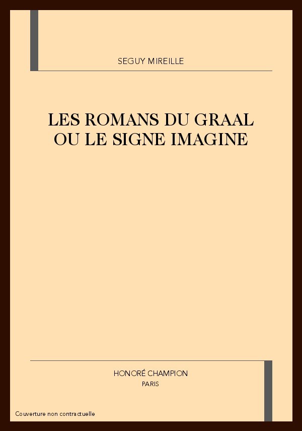 LES ROMANS DU GRAAL OU LE SIGNE IMAGINE