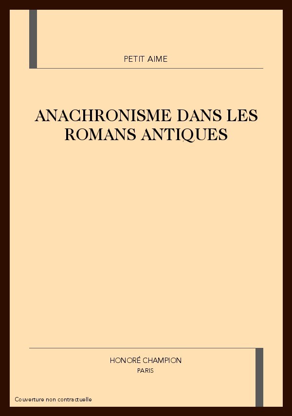 ANACHRONISME DANS LES ROMANS ANTIQUES DU XIIE SIECLE