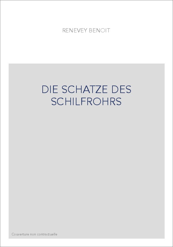 DIE SCHATZE DES SCHILFROHRS