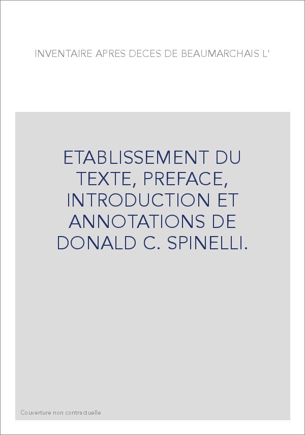 L'INVENTAIRE APRES DECES DE BEAUMARCHAIS.