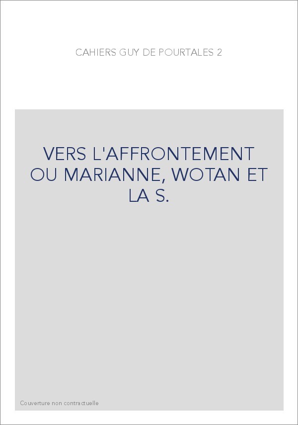 VERS L'AFFRONTEMENT OU MARIANNE, WOTAN ET LA S.