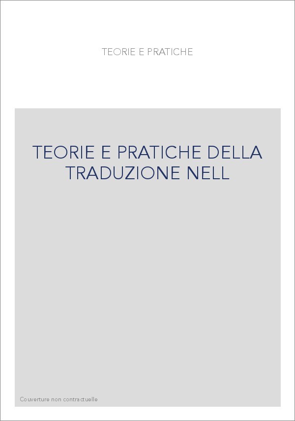 TEORIE E PRATICHE DELLA TRADUZIONE NELL
