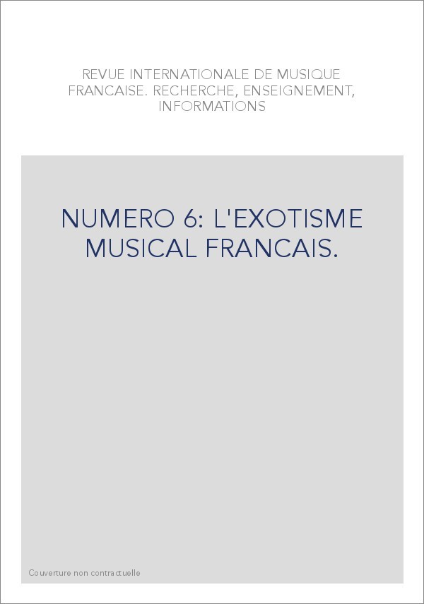 NUMERO 6: L'EXOTISME MUSICAL FRANCAIS.