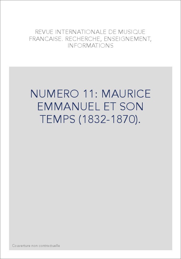 NUMERO 11: MAURICE EMMANUEL ET SON TEMPS (1832-1870).