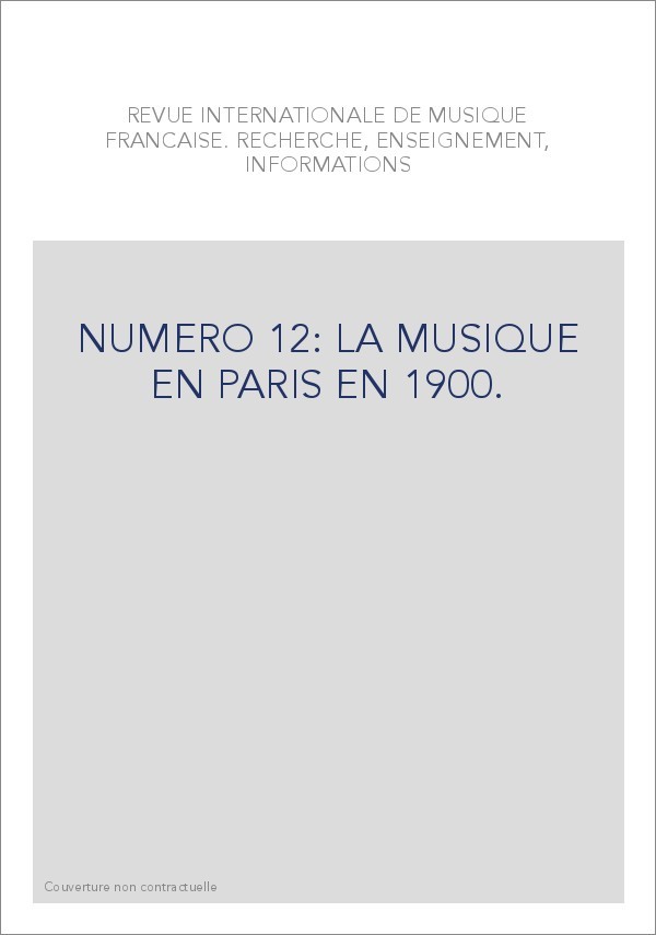 NUMERO 12: LA MUSIQUE EN PARIS EN 1900.