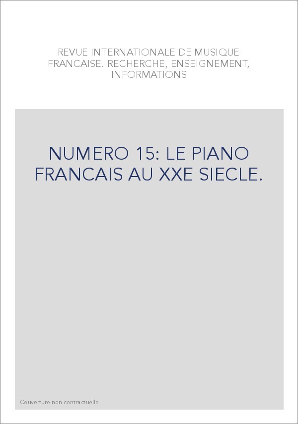 NUMERO 15: LE PIANO FRANCAIS AU XXE SIECLE.