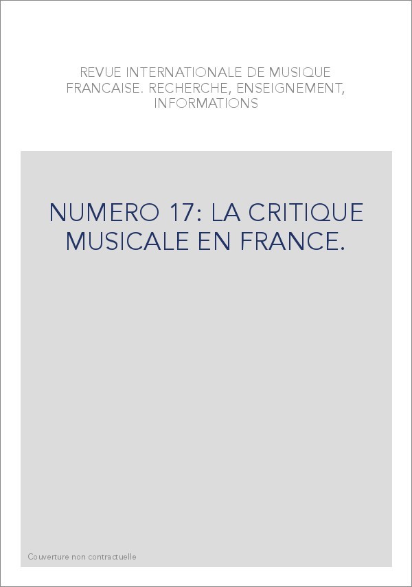 NUMERO 17: LA CRITIQUE MUSICALE EN FRANCE.
