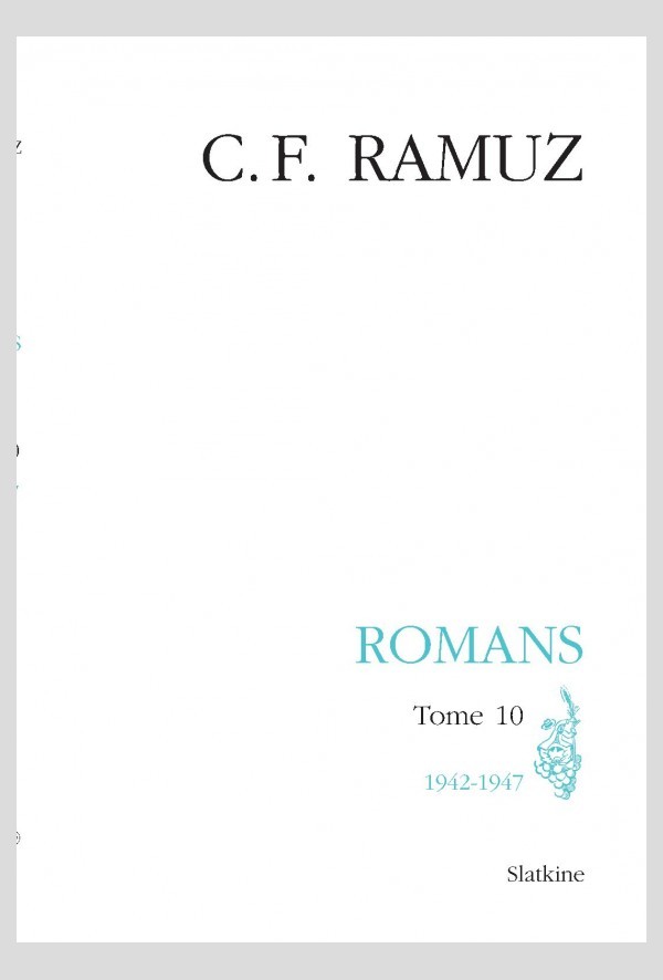 OEUVRES COMPLÈTES, VOLUME XXVIII- ROMANS.  TOME 10 :1942-1947