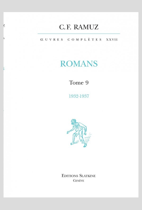OEUVRES COMPLÈTES, VOLUME XXVII- ROMANS.  TOME 9 : 1932-1937