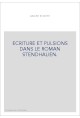 ECRITURE ET PULSIONS DANS LE ROMAN STENDHALIEN.
