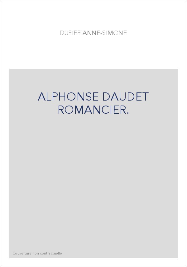 ALPHONSE DAUDET ROMANCIER.