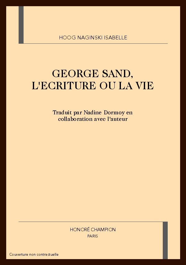 GEORGE SAND, L'ECRITURE OU LA VIE