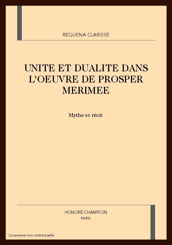 UNITE ET DUALITE DANS L'OEUVRE DE PROSPER MERIMEE