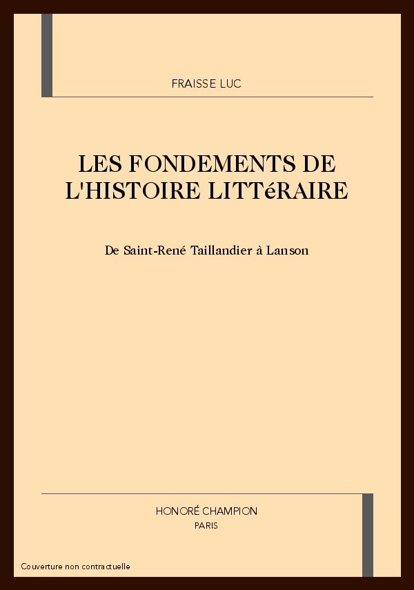 LES FONDEMENTS DE L'HISTOIRE LITTéRAIRE