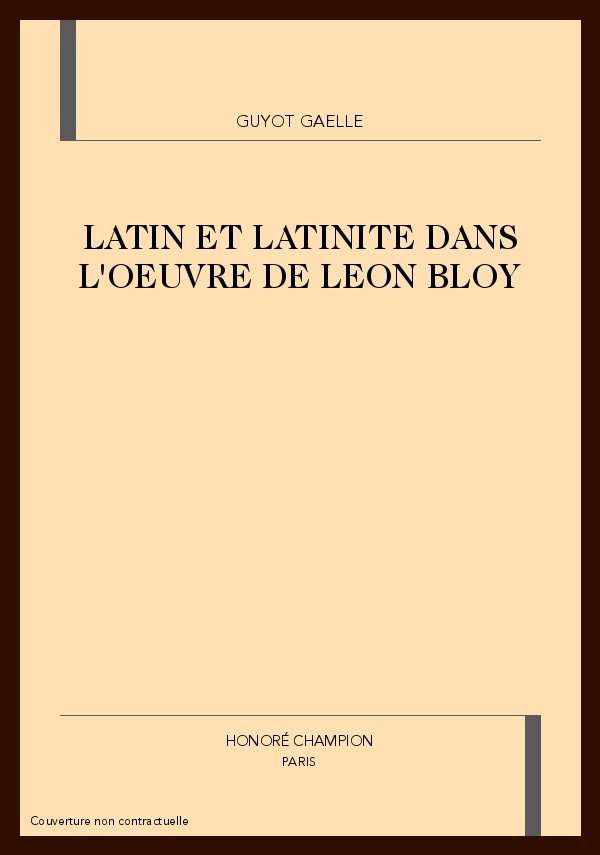 LATIN ET LATINITE DANS L'OEUVRE DE LEON BLOY