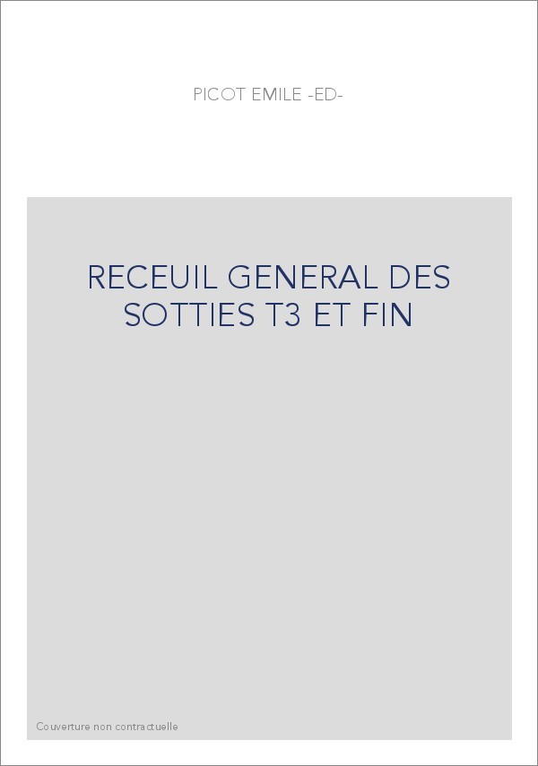 RECEUIL GENERAL DES SOTTIES T3 ET FIN