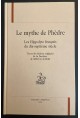 LE MYTHE DE PHEDRE. LES HYPPOLYTE FRANCAIS DU DIX-SEPTIEME SIECLE.