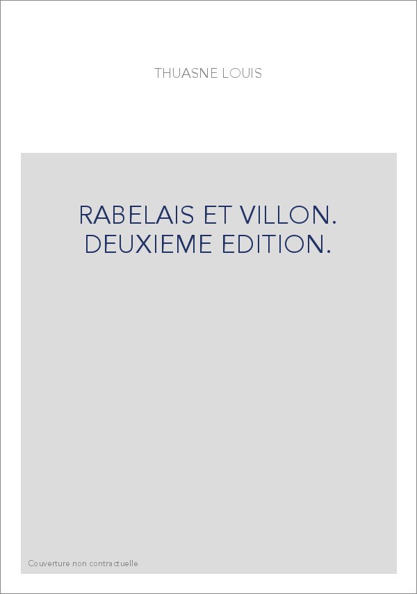 RABELAIS ET VILLON. DEUXIEME EDITION.