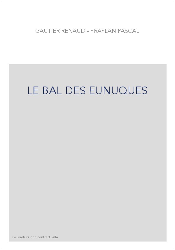 LE BAL DES EUNUQUES