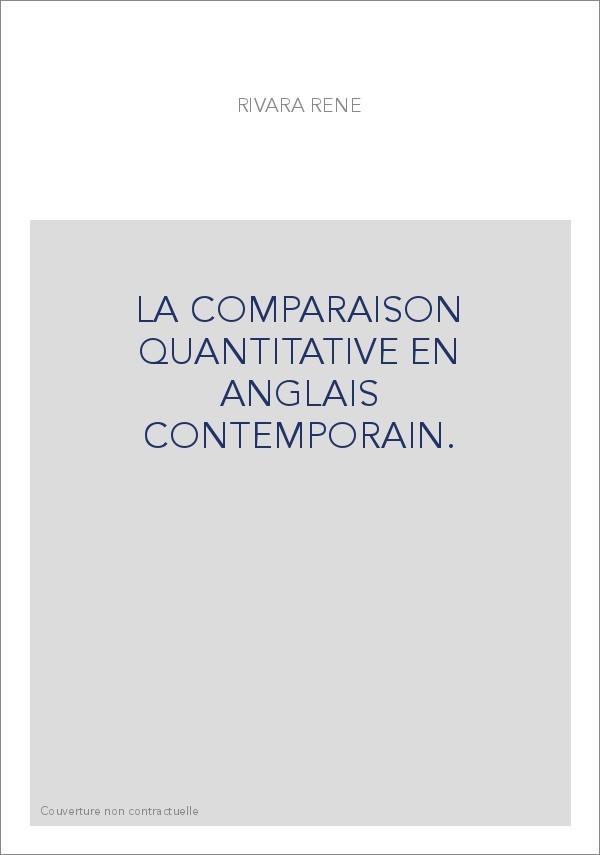 LA COMPARAISON QUANTITATIVE EN ANGLAIS CONTEMPORAIN.