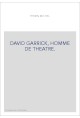 DAVID GARRICK, HOMME DE THEATRE.