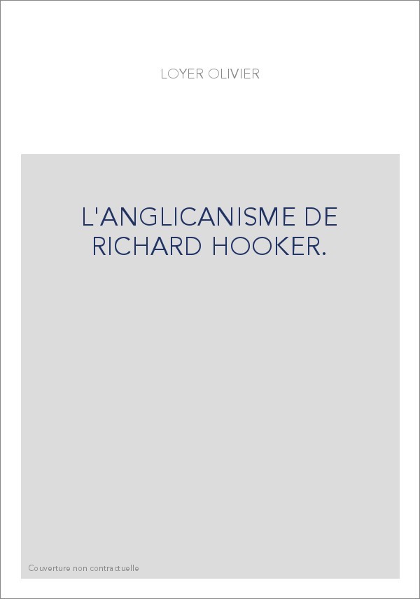 L'ANGLICANISME DE RICHARD HOOKER.