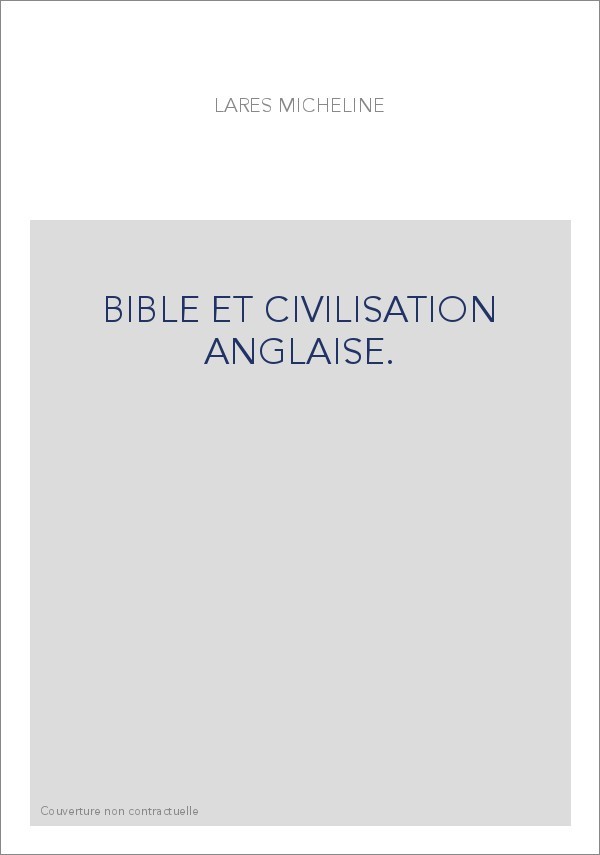 BIBLE ET CIVILISATION ANGLAISE.