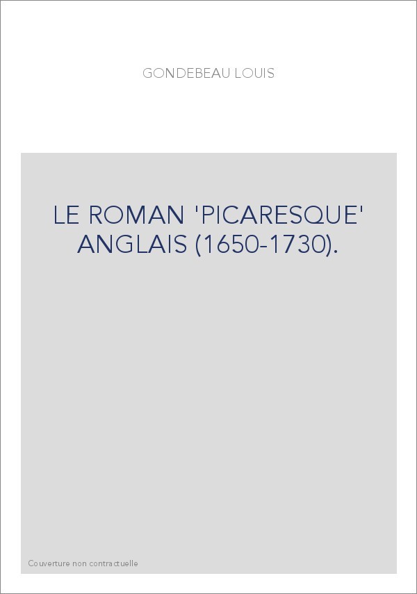 LE ROMAN 'PICARESQUE' ANGLAIS (1650-1730).