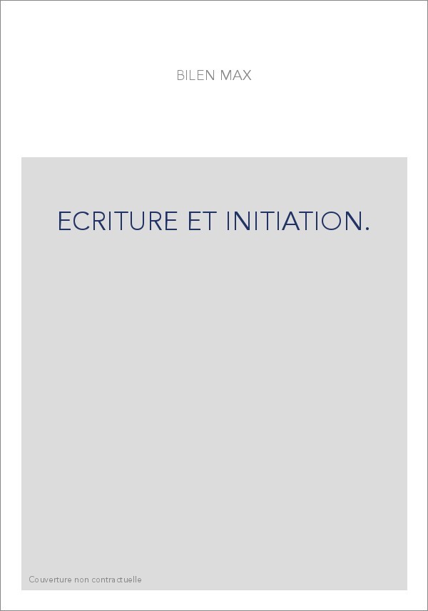 ECRITURE ET INITIATION.