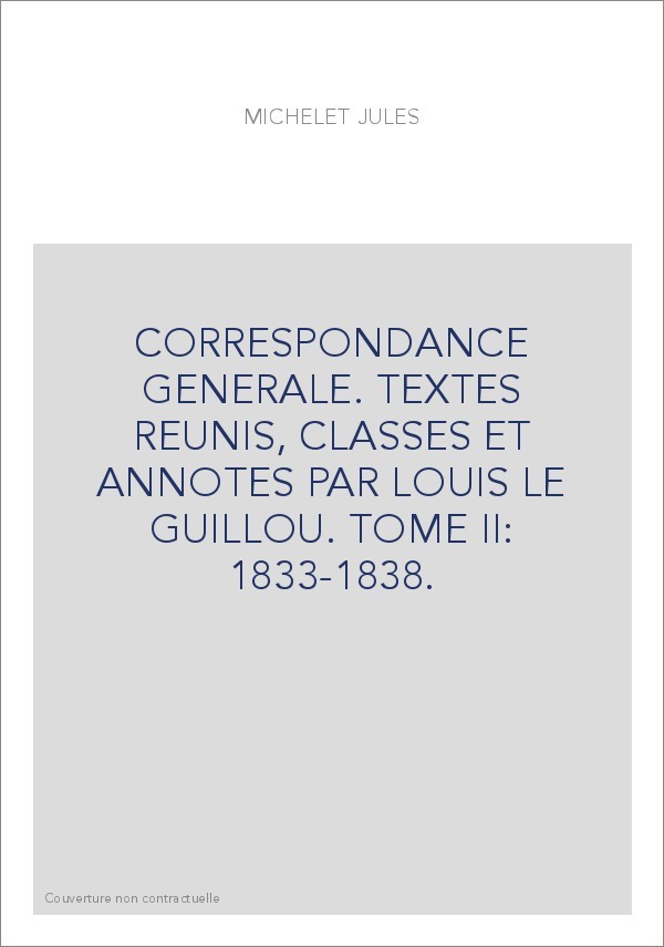 CORRESPONDANCE GENERALE. TOME II. 1833-1838