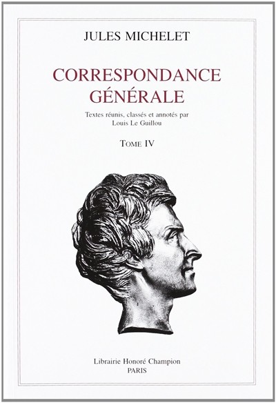 CORRESPONDANCE GENERALE. TOME IV. 1843-1845