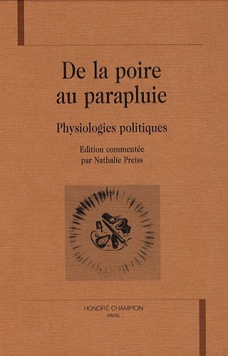 DE LA POIRE AU PARAPLUIE. PHYSIOLOGIES POLITIQUES