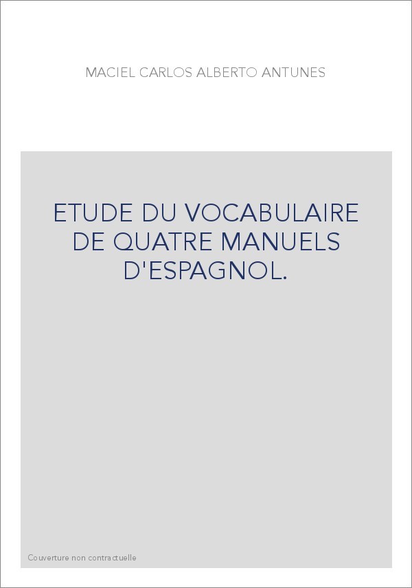 ETUDE DU VOCABULAIRE DE QUATRE MANUELS D'ESPAGNOL.