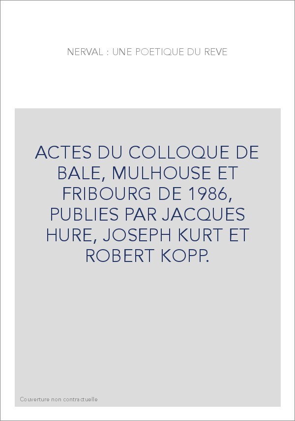 NERVAL : UNE POETIQUE DU REVE.