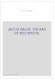 JACOB BALDE. DIX ANS DE RECHERCHE.