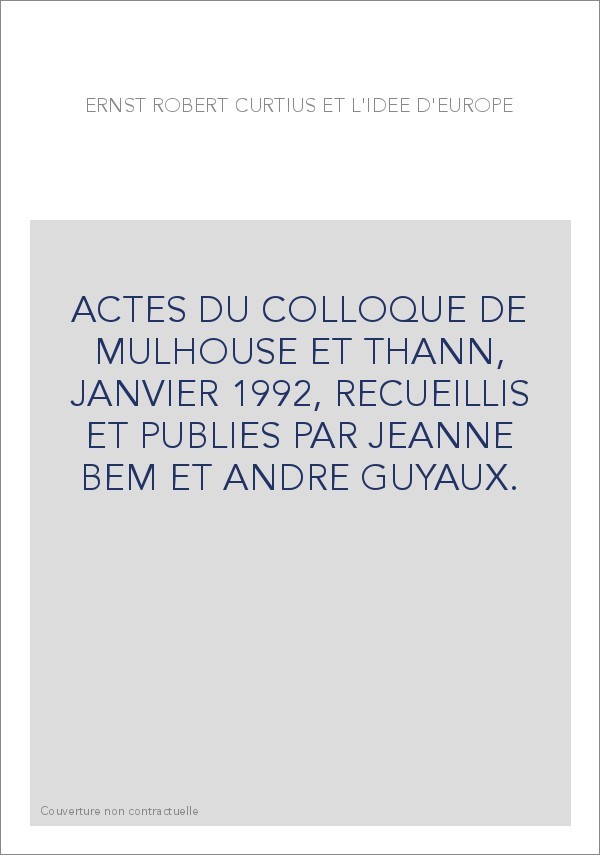 ERNST ROBERT CURTIUS ET L'IDEE D'EUROPE.