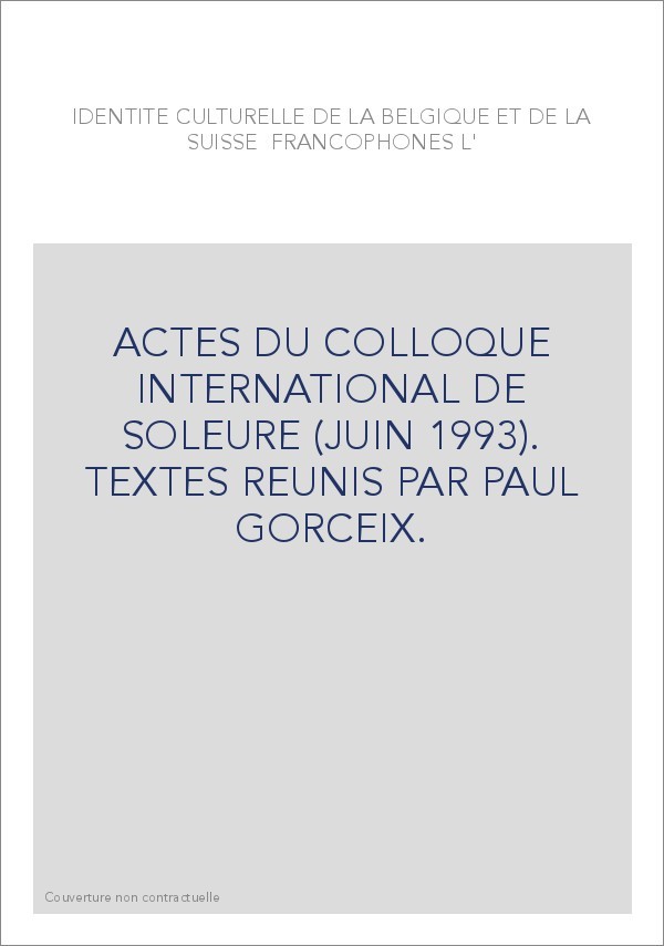 L'IDENTITE CULTURELLE DE LA BELGIQUE ET DE LA SUISSE FRANCOPHONE.