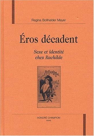 EROS DECADENT.SEXE ET IDENTITE CHEZ RACHILDE