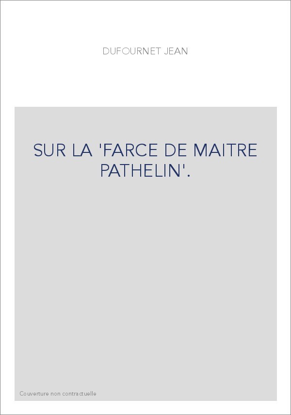 SUR LA "FARCE DE MAITRE PATHELIN".