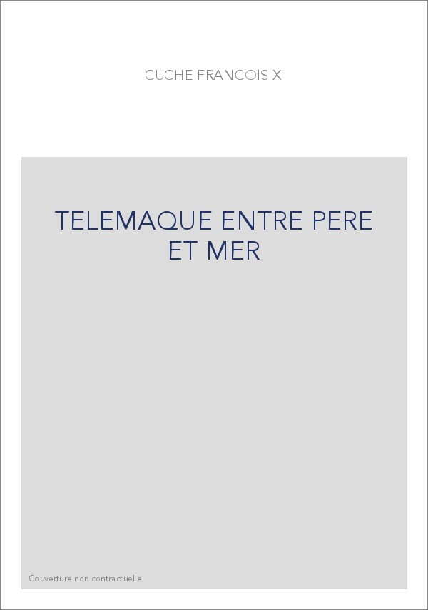 TELEMAQUE ENTRE PERE ET MER