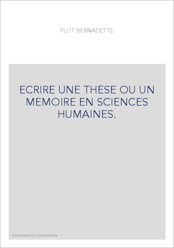 ECRIRE UNE THESE OU UN MEMOIRE EN SCIENCES HUMAINES