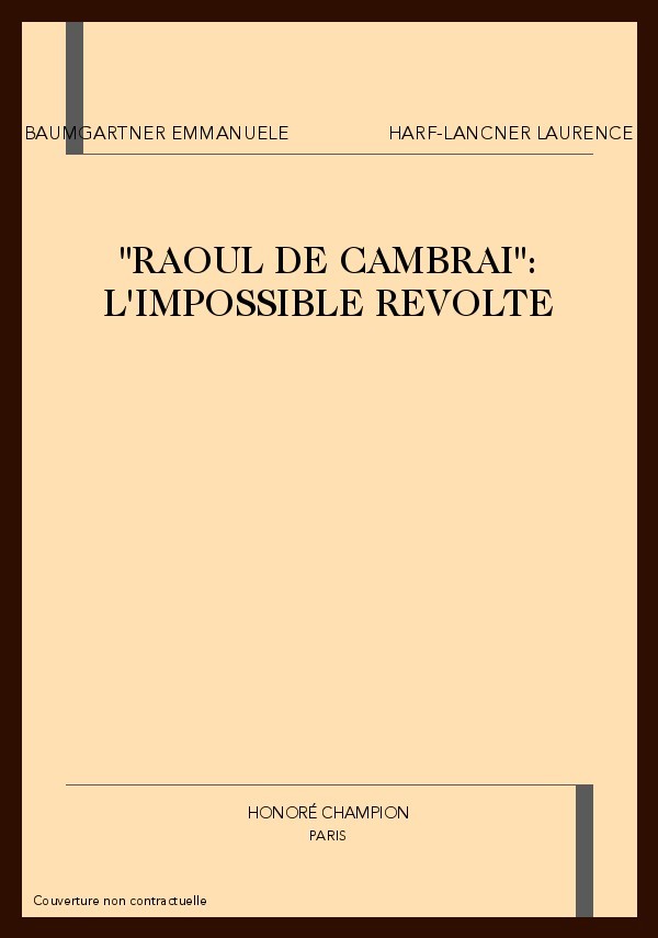 "RAOUL DE CAMBRAI":L'IMPOSSIBLE REVOLTE.