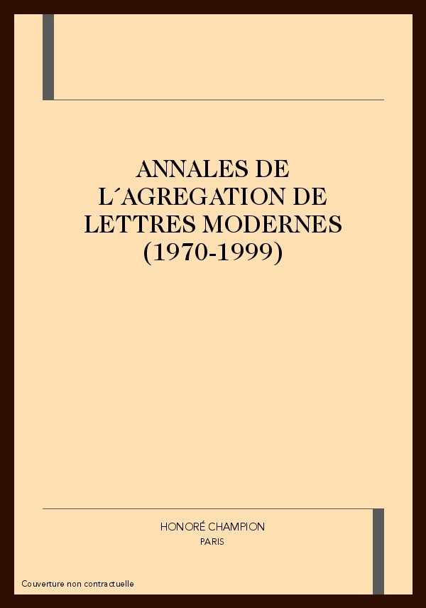 ANNALES DE L´AGREGATION DE LETTRES MODERNES. (1970-1999)