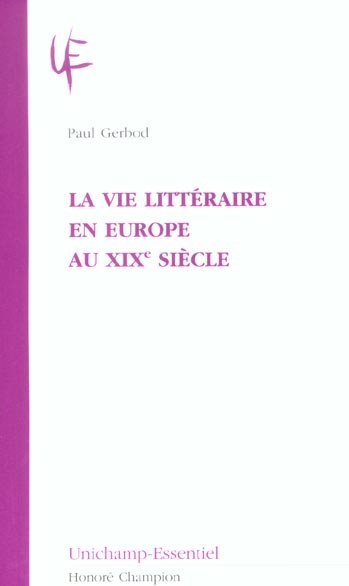 LA VIE LITTÉRAIRE EN EUROPE AU XIXE SIÈCLE