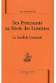 DES PROTESTANTS AU SIECLE DES LUMIERES