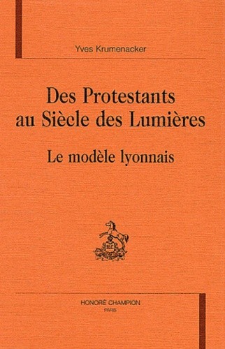 DES PROTESTANTS AU SIECLE DES LUMIERES